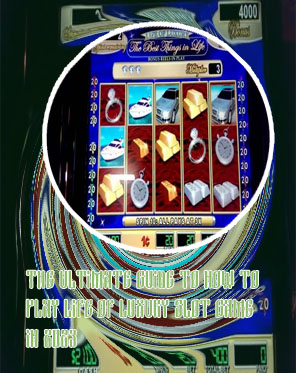 Play life of luxury slot machine online free