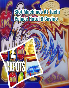 Tachi palace slot machines free play