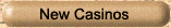 New Casinos